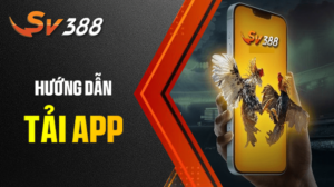 Hướng dẫn Tải APP SV388