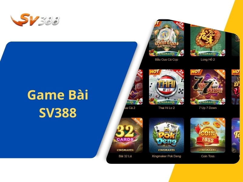 Game bài SV388 là những tựa game mô phỏng lại cách chơi bài dân gian quen thuộc